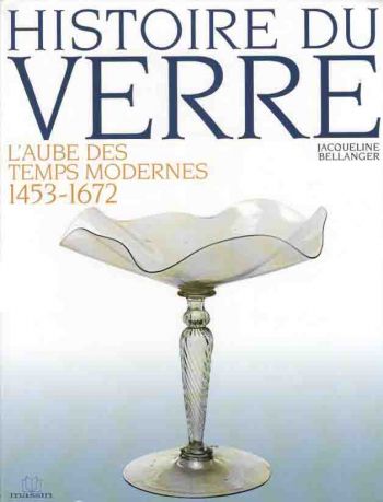 Histoire du verre : L'aube des temps modernes 1453-1672