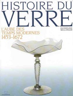 Histoire du verre : L'aube des temps modernes 1453-1672