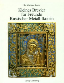 Kleines Brevier für Freunde Russischer Metall-Ikonen